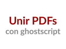 Imagen de Unir PDFs con Ghostscript